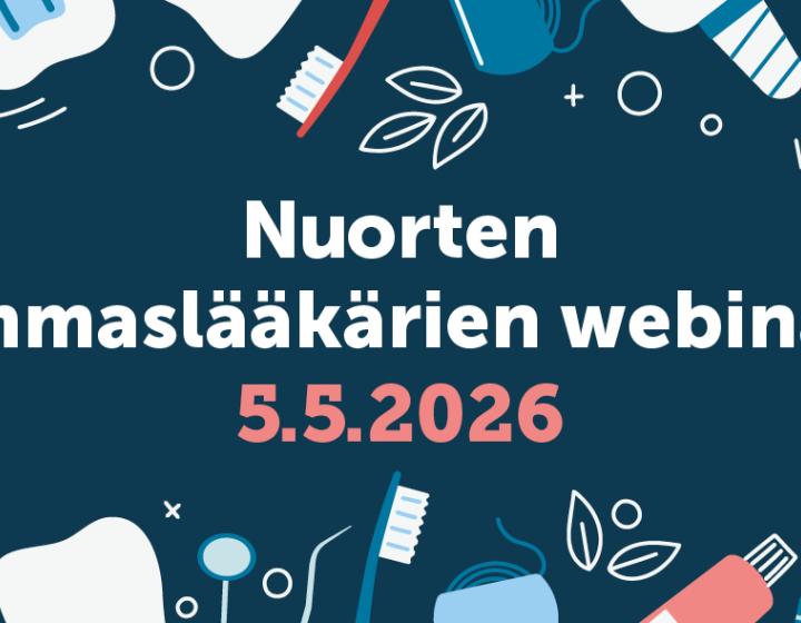 Nuorten hammaslääkärien webinaari 5.5.2026